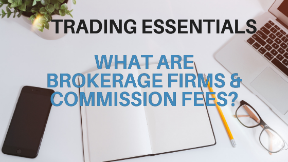 What Are Brokerage Firms & Commissions?