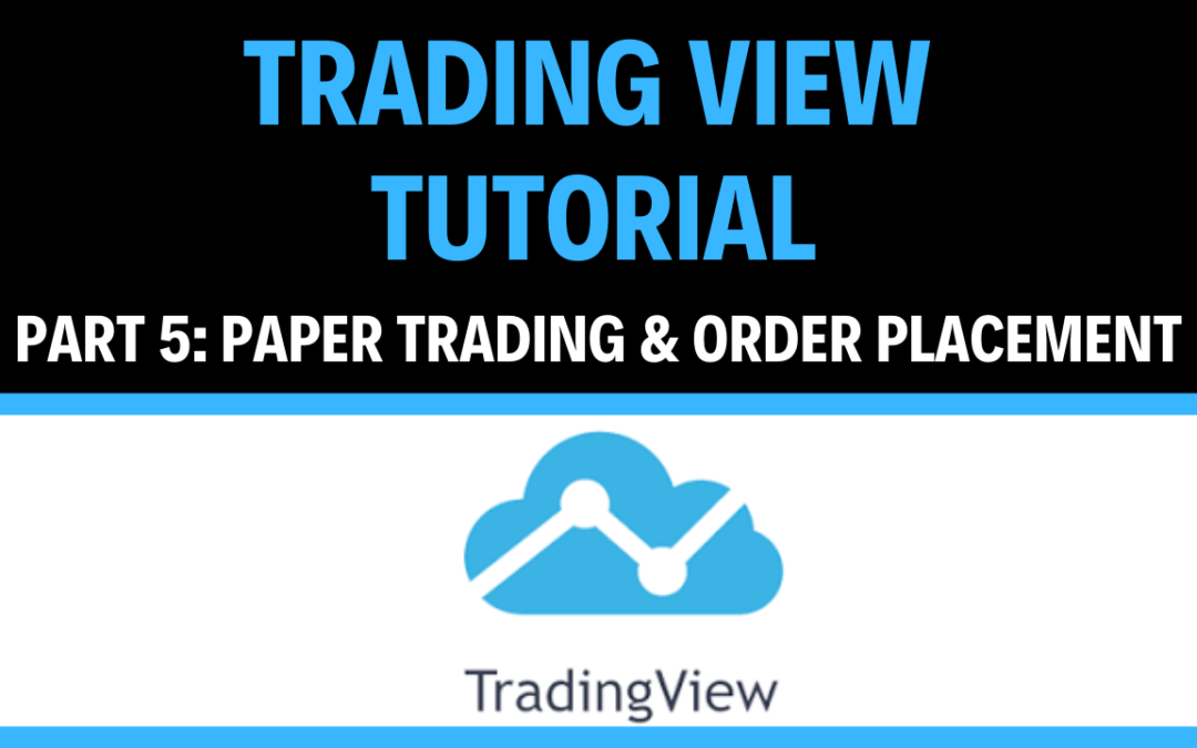 TradingView Basics Tutorial Part 5: Paper Trading & Order Placement