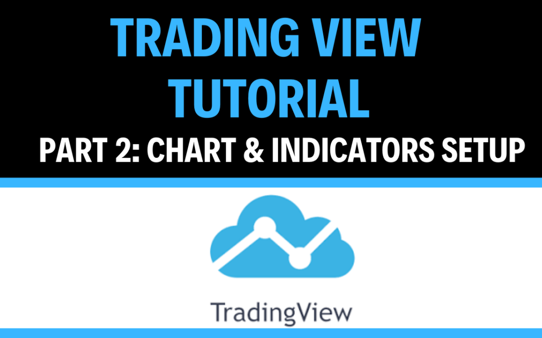 TradingView Tutorial Part 2: Charts, Indicator's & Settings