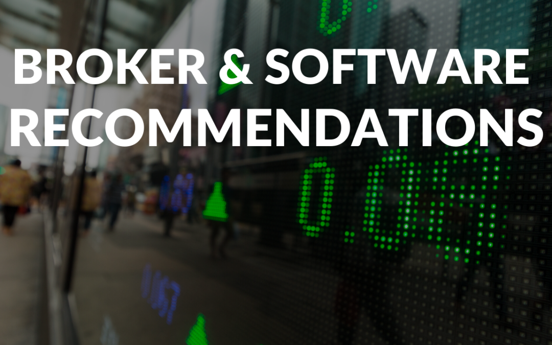 Broker & Software Recommendations